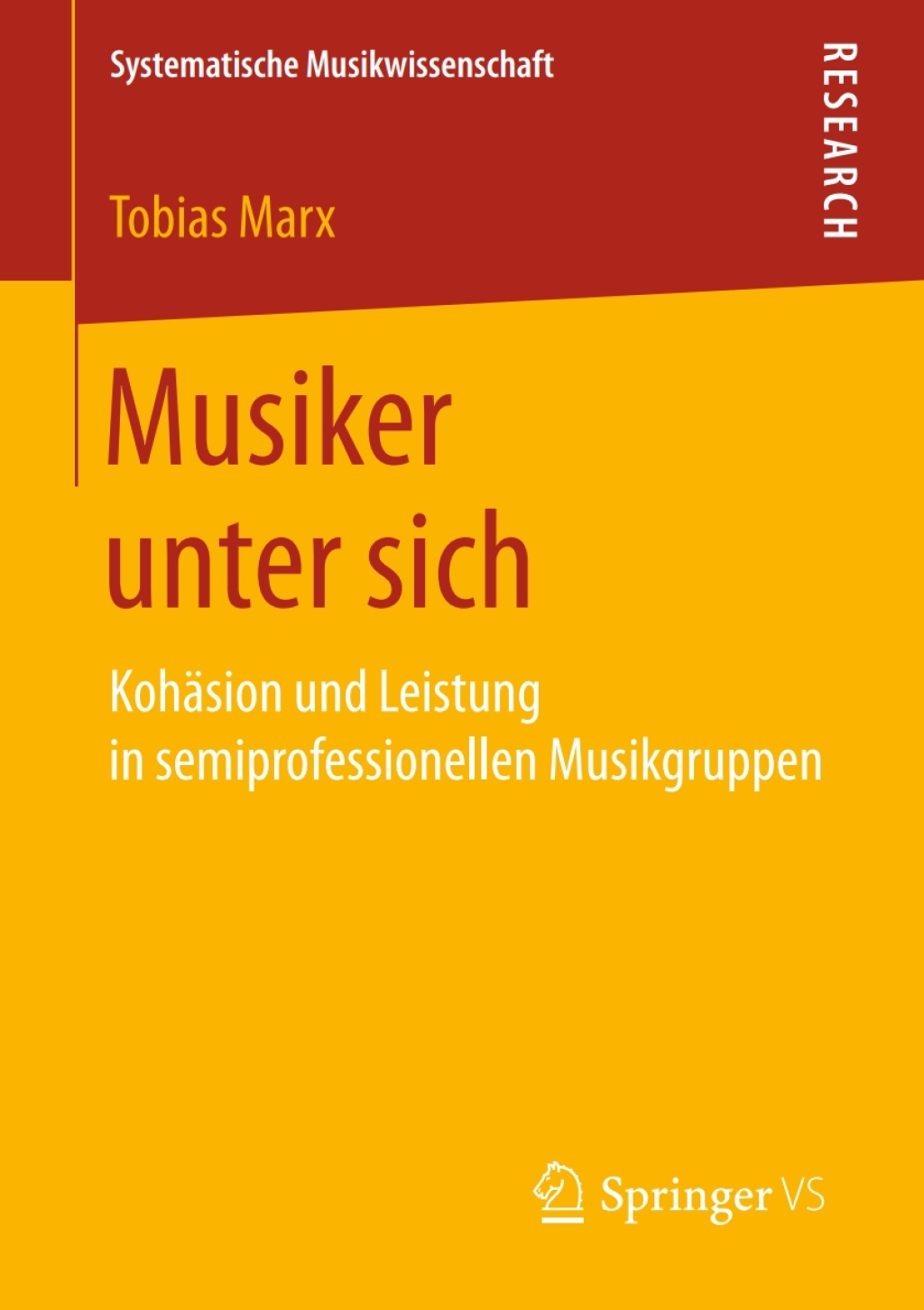 Musiker unter sich KohÃ¤sion und Leistung in semiprofessionellen Musikgruppen  â€“ PDF/EPUB Version Downloadable
