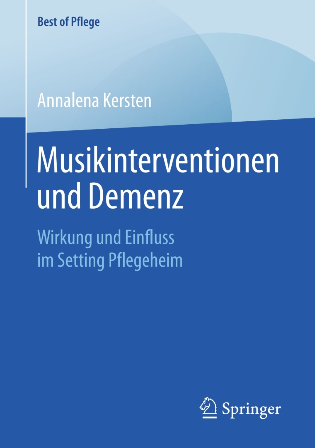 Musikinterventionen und Demenz Wirkung und Einfluss im Setting Pflegeheim  â€“ PDF/EPUB Version Downloadable
