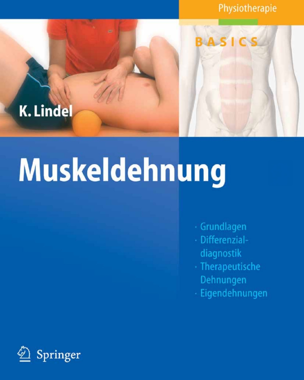 Muskeldehnung Grundlagen, Differenzialdiagnostik, Therapeutische Dehnungen, Eigendehnungen, Sehen - Verstehen - Ãœben - Anwenden  â€“ PDF/EPUB Version Downloadable