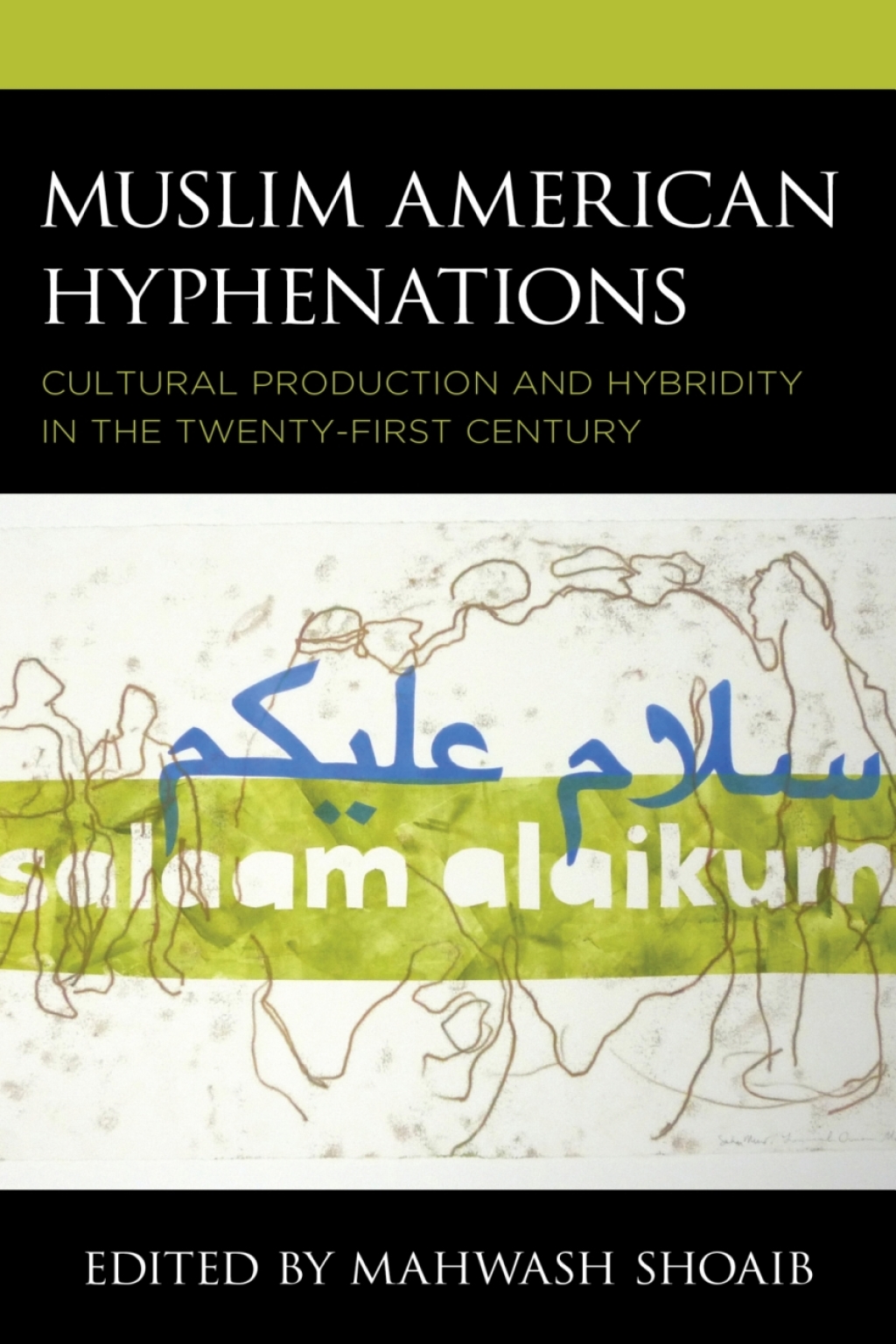 Muslim American Hyphenations Cultural Production and Hybridity in the Twenty-first Century 1st Edition â€“ PDF/EPUB Version Downloadable