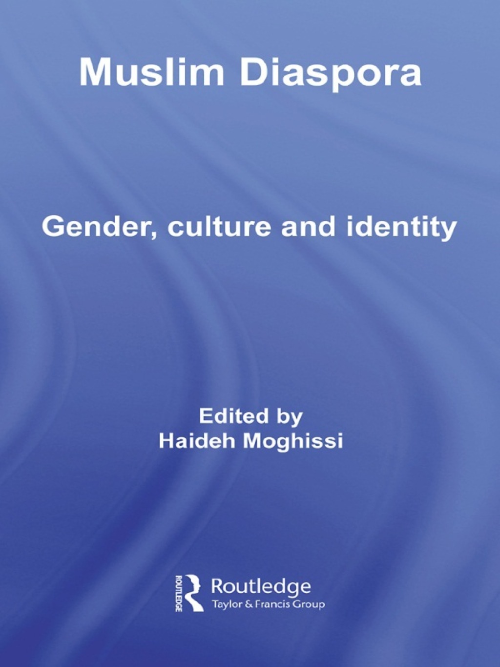 Muslim Diaspora Gender, Culture and Identity 1st Edition â€“ PDF/EPUB Version Downloadable