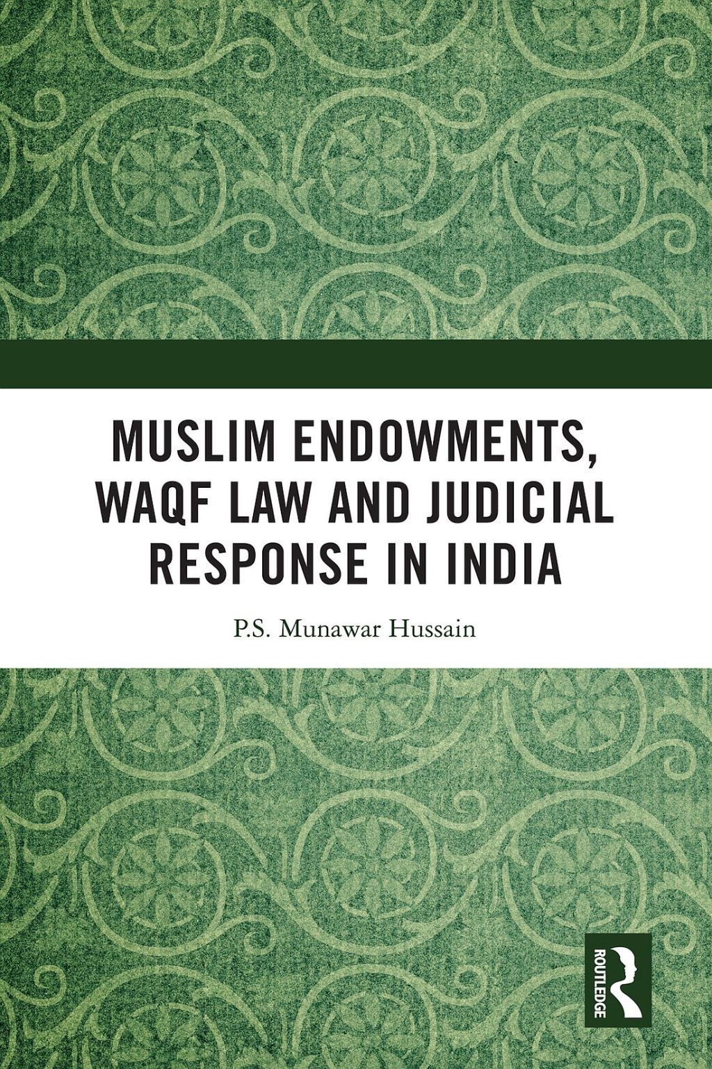 Muslim Endowments, Waqf Law and Judicial Response in India 1st Edition â€“ PDF/EPUB Version Downloadable