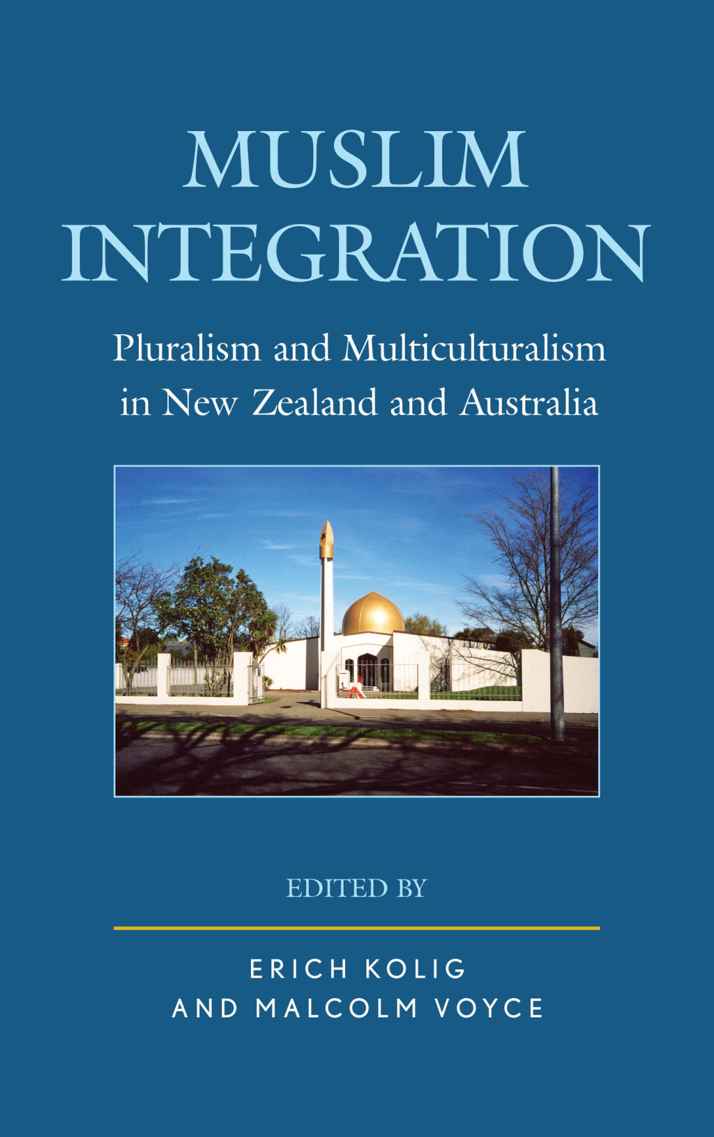 Muslim Integration Pluralism and Multiculturalism in New Zealand and Australia 1st Edition â€“ PDF/EPUB Version Downloadable