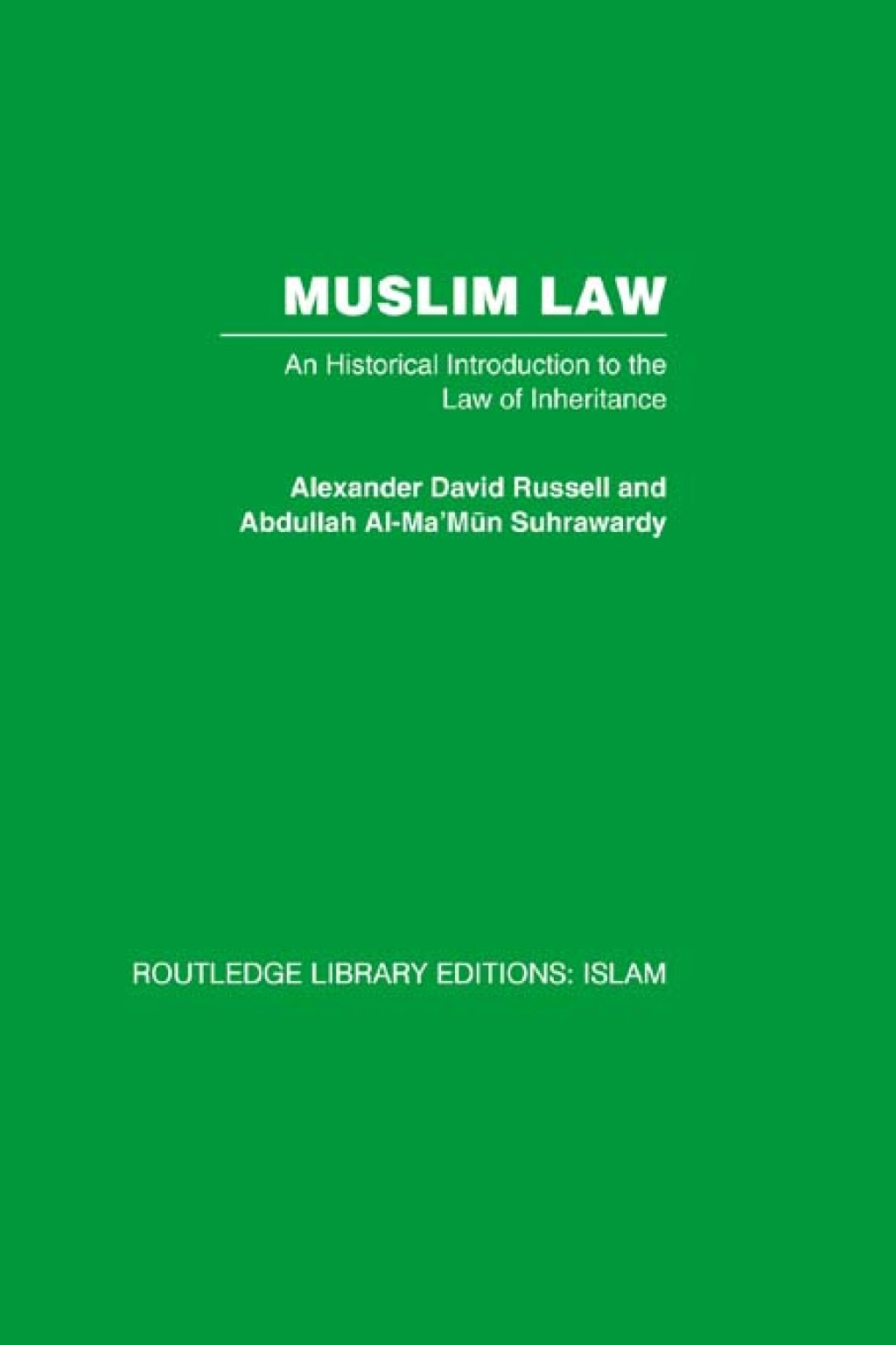 Muslim Law An Historical Introduction to the Law of Inheritance 1st Edition â€“ PDF/EPUB Version Downloadable