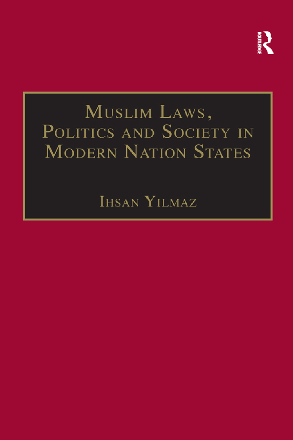 Muslim Laws, Politics and Society in Modern Nation States Dynamic Legal Pluralisms in England, Turkey and Pakistan 1st Edition â€“ PDF/EPUB Version Downloadable