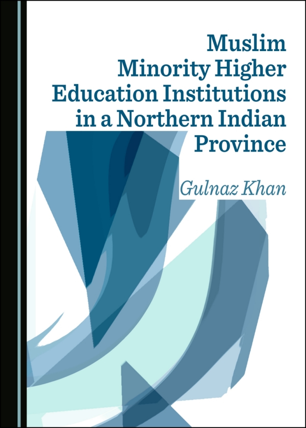 Muslim Minority Higher Education Institutions in a Northern Indian Province 1st Edition â€“ PDF/EPUB Version Downloadable