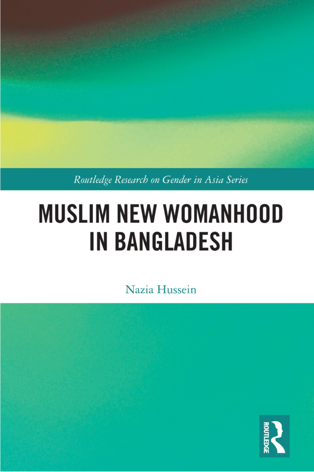 Muslim New Womanhood in Bangladesh 1st Edition â€“ PDF/EPUB Version Downloadable