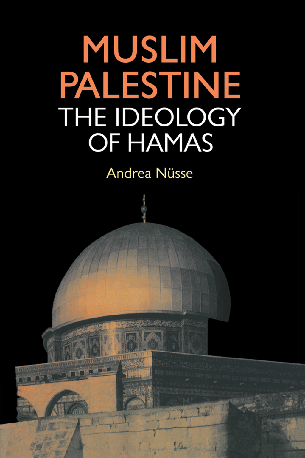 Muslim Palestine The Ideology of Hamas 1st Edition â€“ PDF/EPUB Version Downloadable