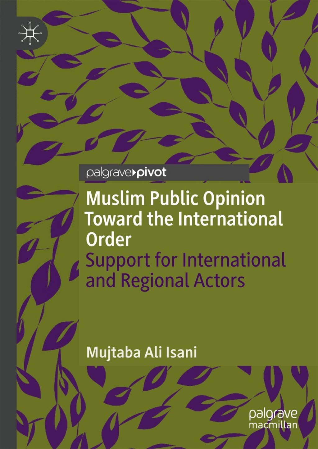Muslim Public Opinion Toward the International Order Support for International and Regional Actors  â€“ PDF/EPUB Version Downloadable
