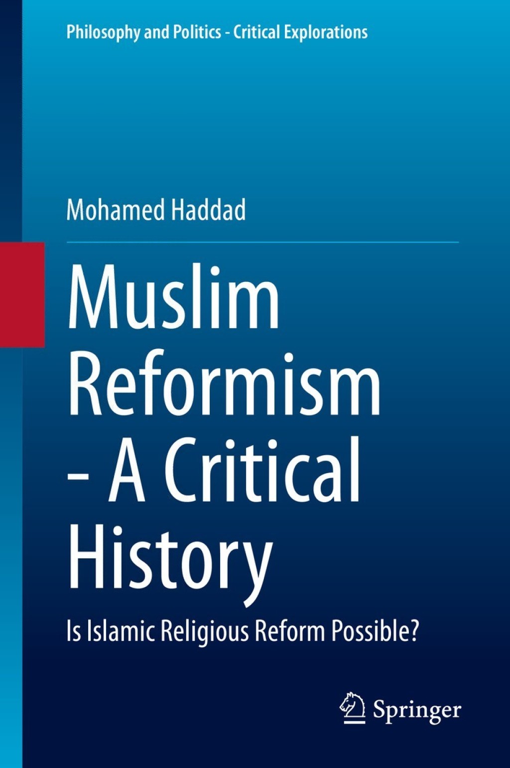 Muslim Reformism - A Critical History Is Islamic Religious Reform Possible?  â€“ PDF/EPUB Version Downloadable