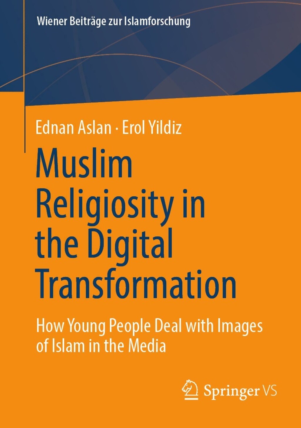Muslim Religiosity in the Digital Transformation How young people deal with images of Islam in the media  â€“ PDF/EPUB Version Downloadable