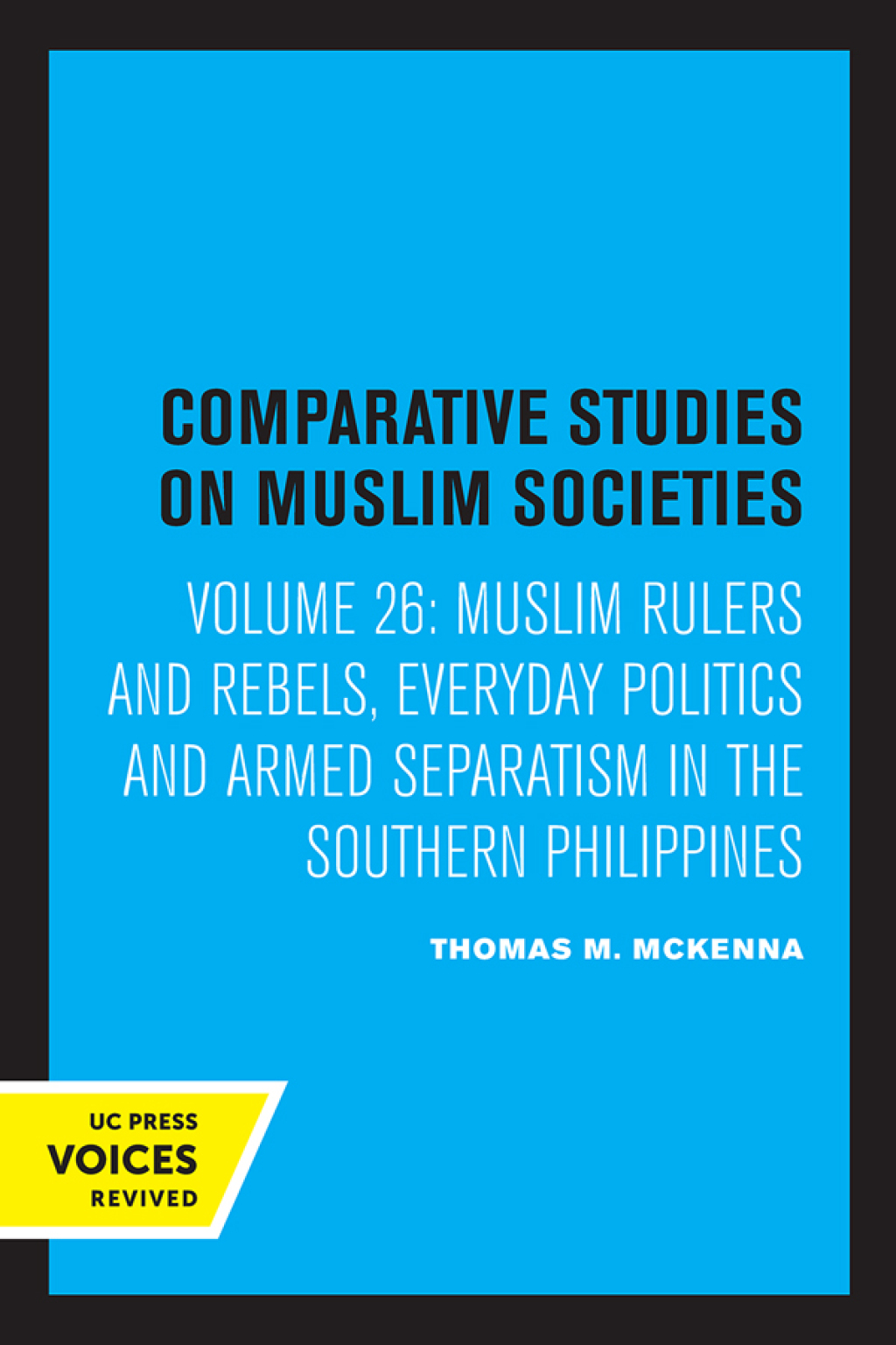 Muslim Rulers and Rebels Everyday Politics and Armed Separatism in the Southern Philippines 1st Edition â€“ PDF/EPUB Version Downloadable