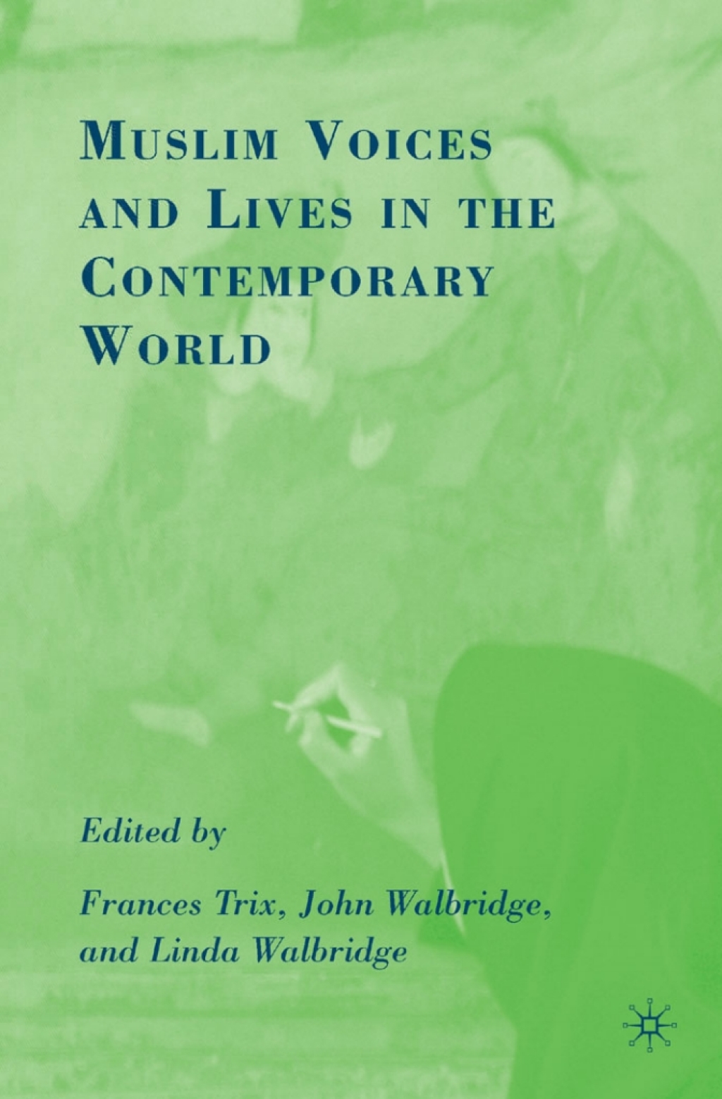 Muslim Voices and Lives in the Contemporary World  â€“ PDF/EPUB Version Downloadable