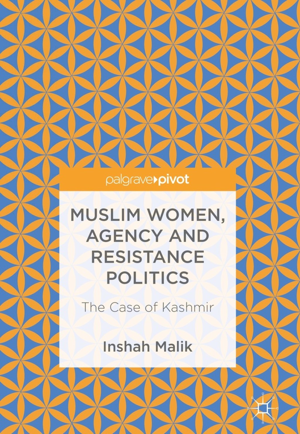 Muslim Women, Agency and Resistance Politics The Case of Kashmir  â€“ PDF/EPUB Version Downloadable