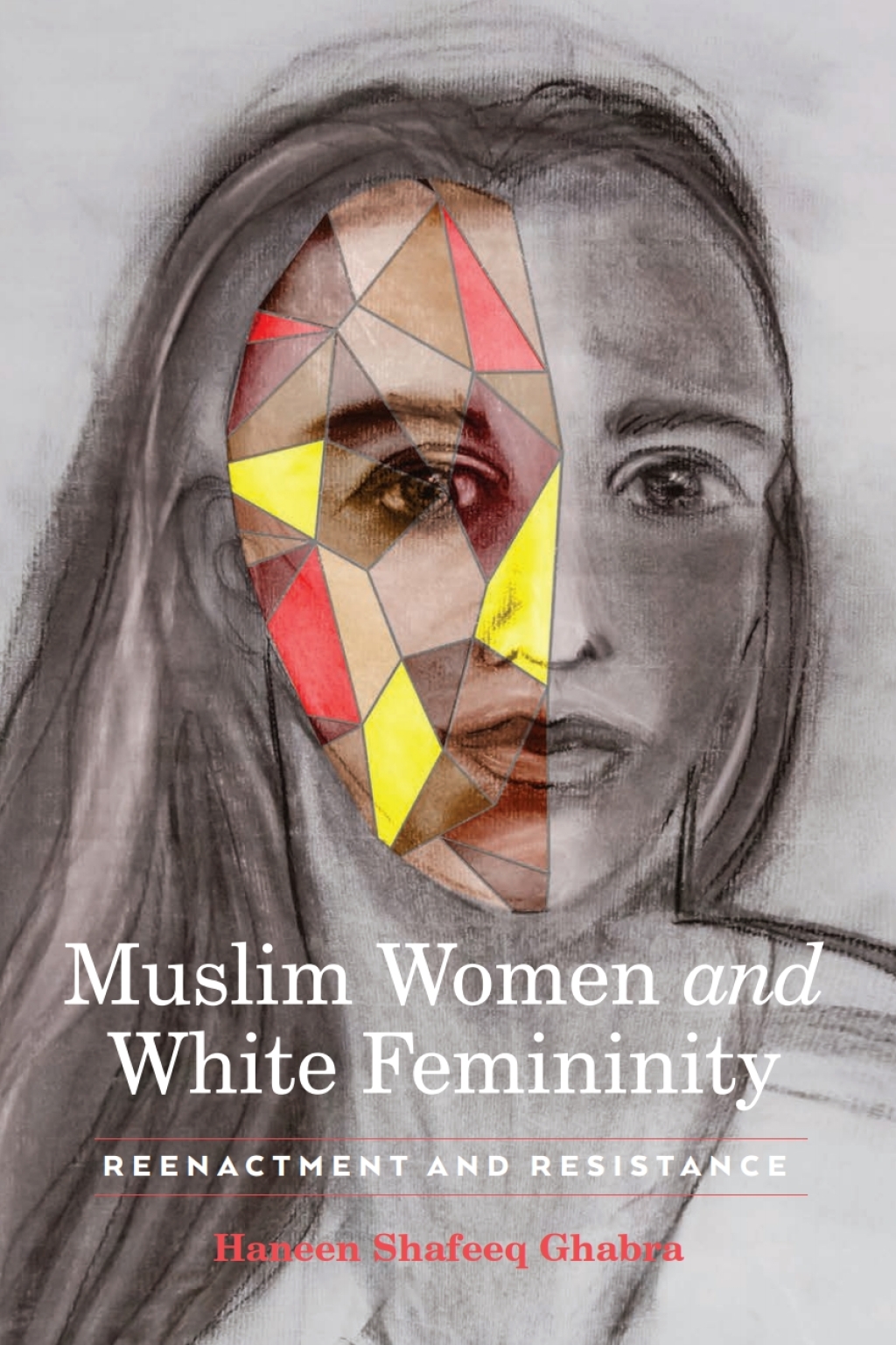 Muslim Women and White Femininity Reenactment and Resistance 1st Edition â€“ PDF/EPUB Version Downloadable