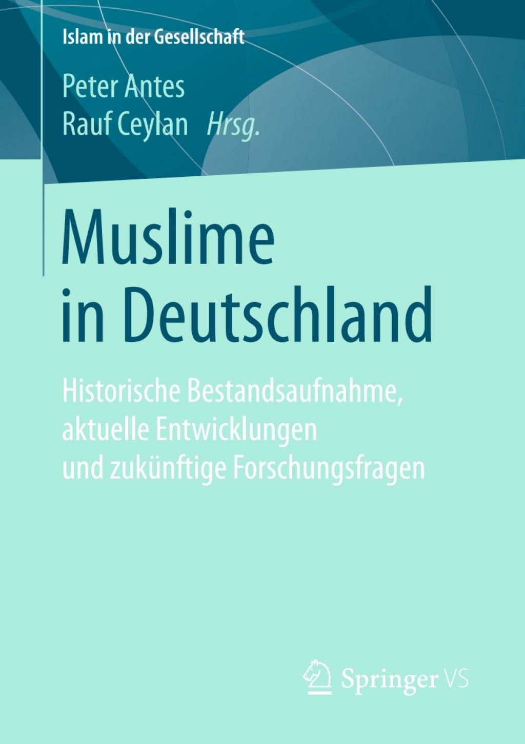 Muslime in Deutschland Historische Bestandsaufnahme, aktuelle Entwicklungen und zukÃ¼nftige Forschungsfragen  â€“ PDF/EPUB Version Downloadable