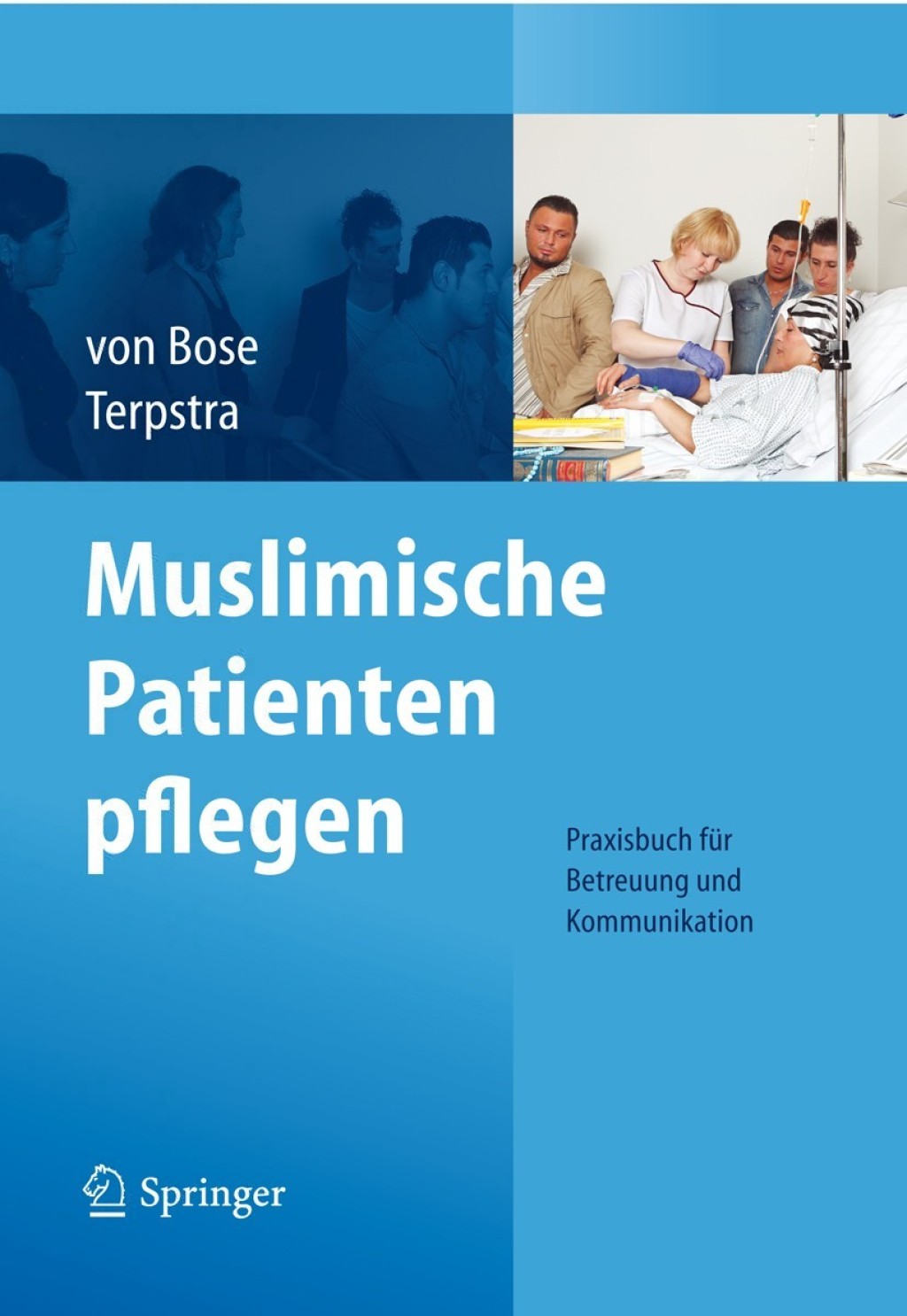 Muslimische Patienten pflegen Praxisbuch fÃ¼r Betreuung und Kommunikation  â€“ PDF/EPUB Version Downloadable