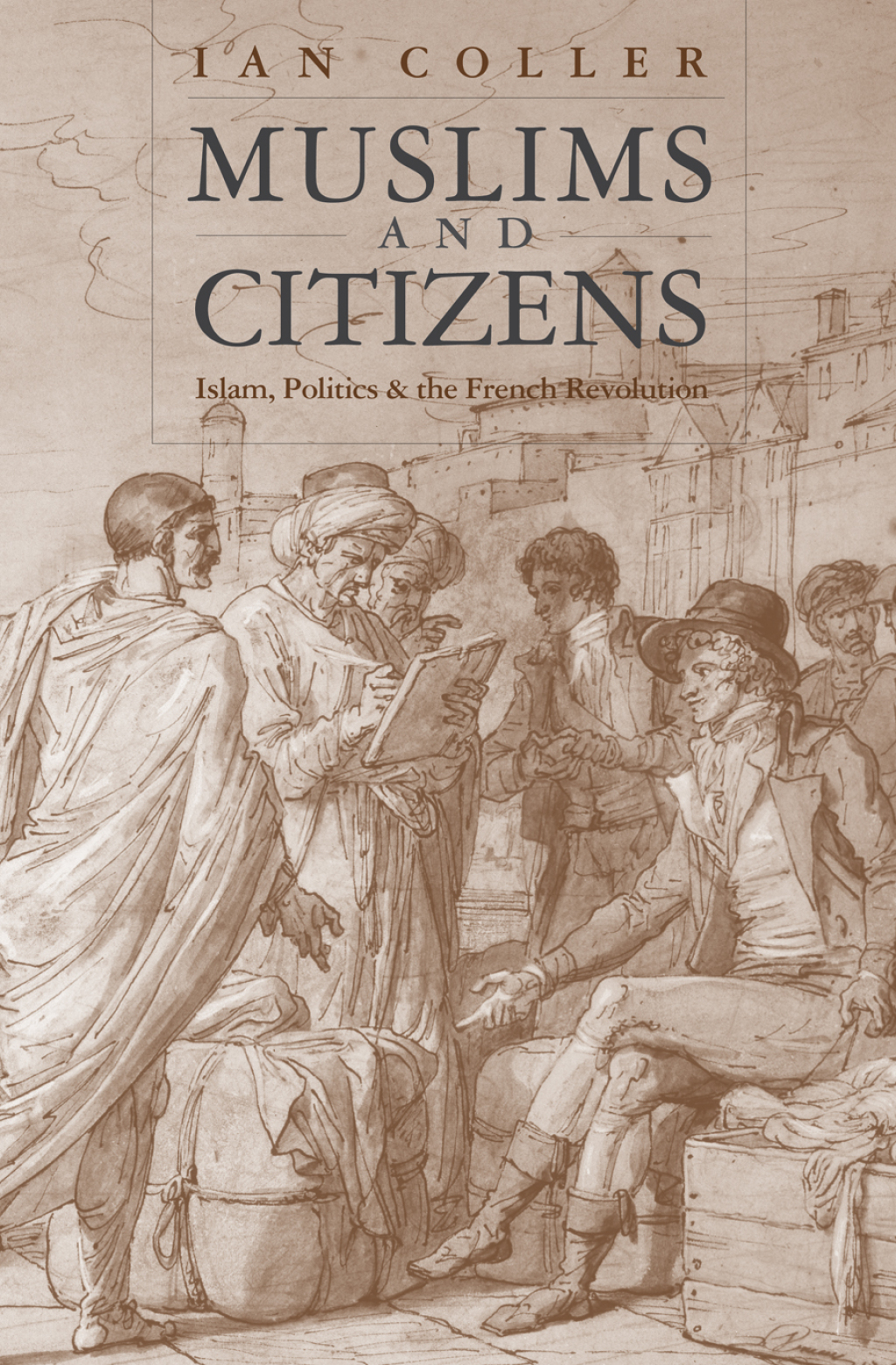 Muslims and Citizens Islam, Politics, and the French Revolution  â€“ PDF/EPUB Version Downloadable