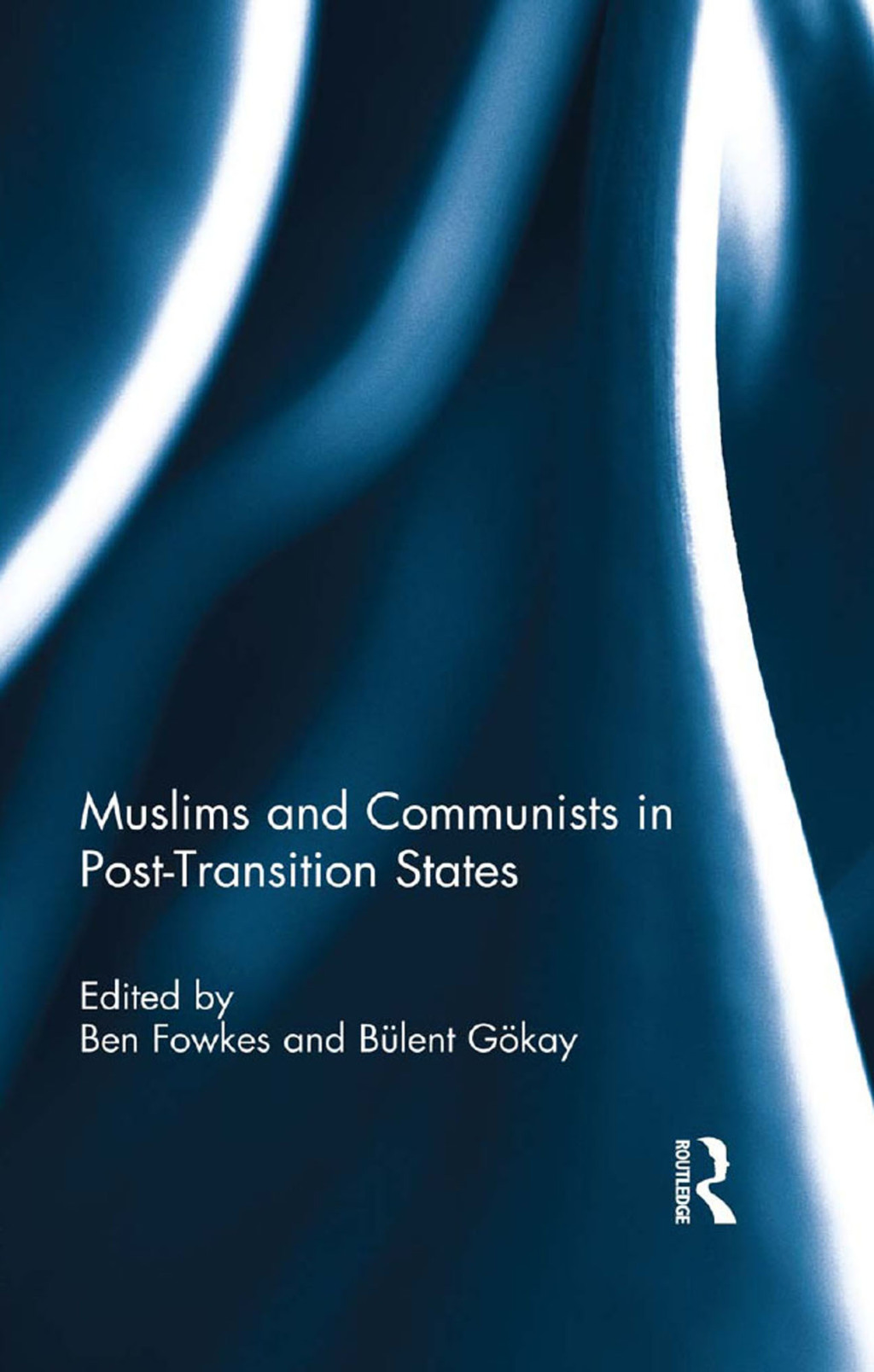 Muslims and Communists in Post-Transition States 1st Edition â€“ PDF/EPUB Version Downloadable