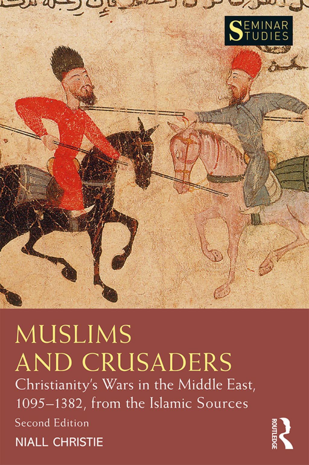 Muslims and Crusaders Christianityâ€™s Wars in the Middle East, 1095â€“1382, from the Islamic Sources 2nd Edition â€“ PDF/EPUB Version Downloadable