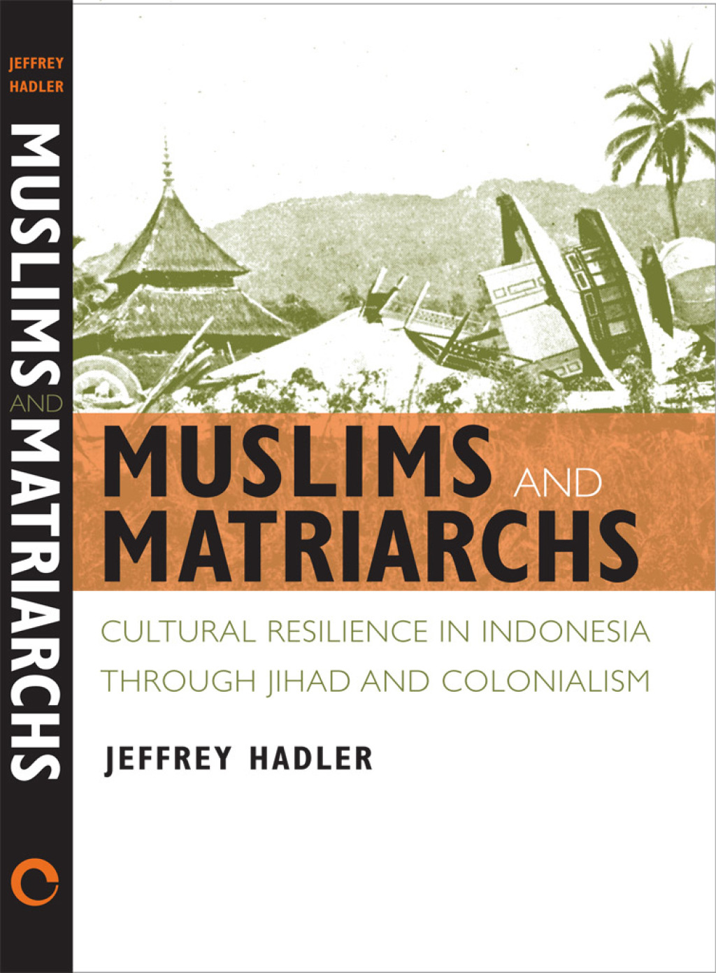 Muslims and Matriarchs Cultural Resilience in Indonesia through Jihad and Colonialism 1st Edition â€“ PDF/EPUB Version Downloadable
