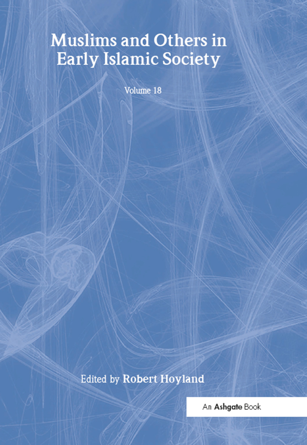 Muslims and Others in Early Islamic Society 1st Edition â€“ PDF/EPUB Version Downloadable