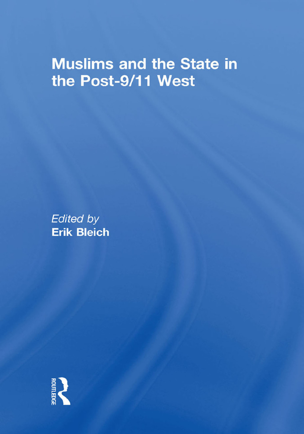 Muslims and the State in the Post-9/11 West 1st Edition â€“ PDF/EPUB Version Downloadable