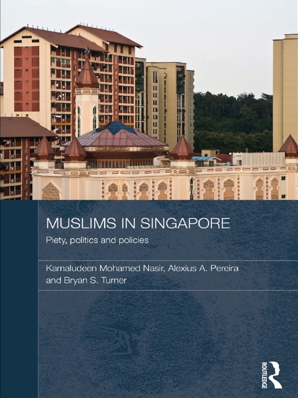 Muslims in Singapore Piety, politics and policies 1st Edition â€“ PDF/EPUB Version Downloadable