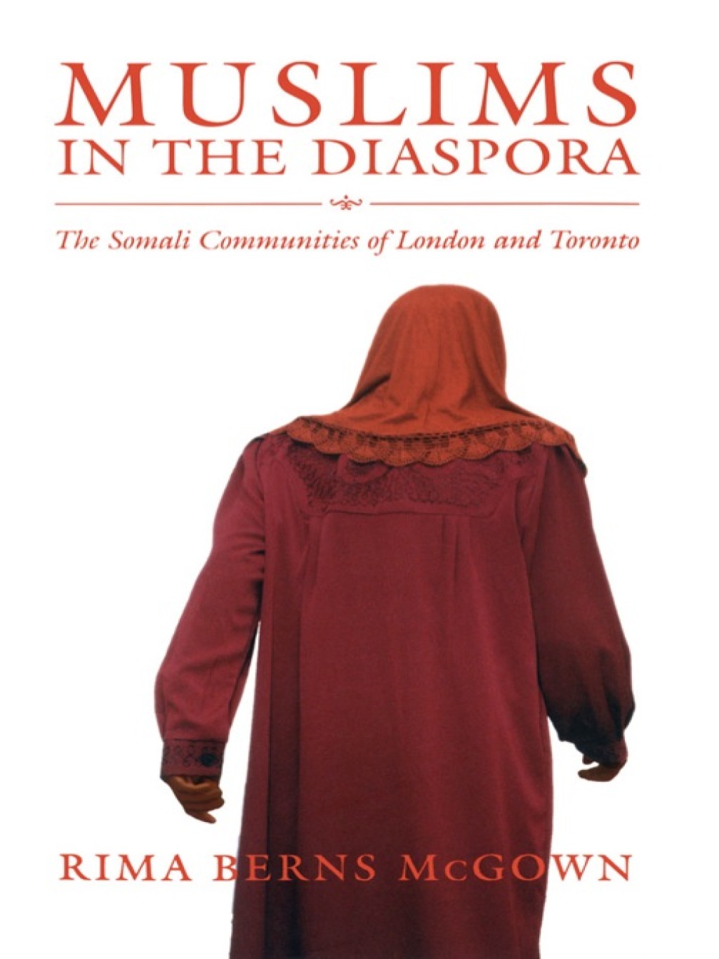 Muslims in the Diaspora The Somali Communities of London and Toronto 1st Edition â€“ PDF/EPUB Version Downloadable