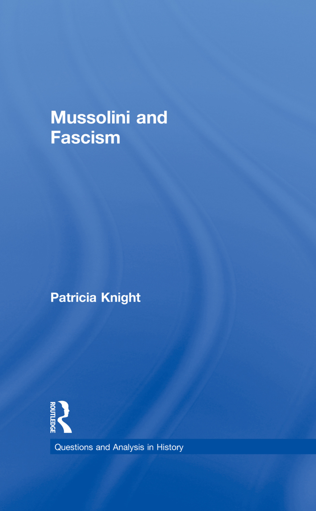 Mussolini and Fascism 1st Edition â€“ PDF/EPUB Version Downloadable