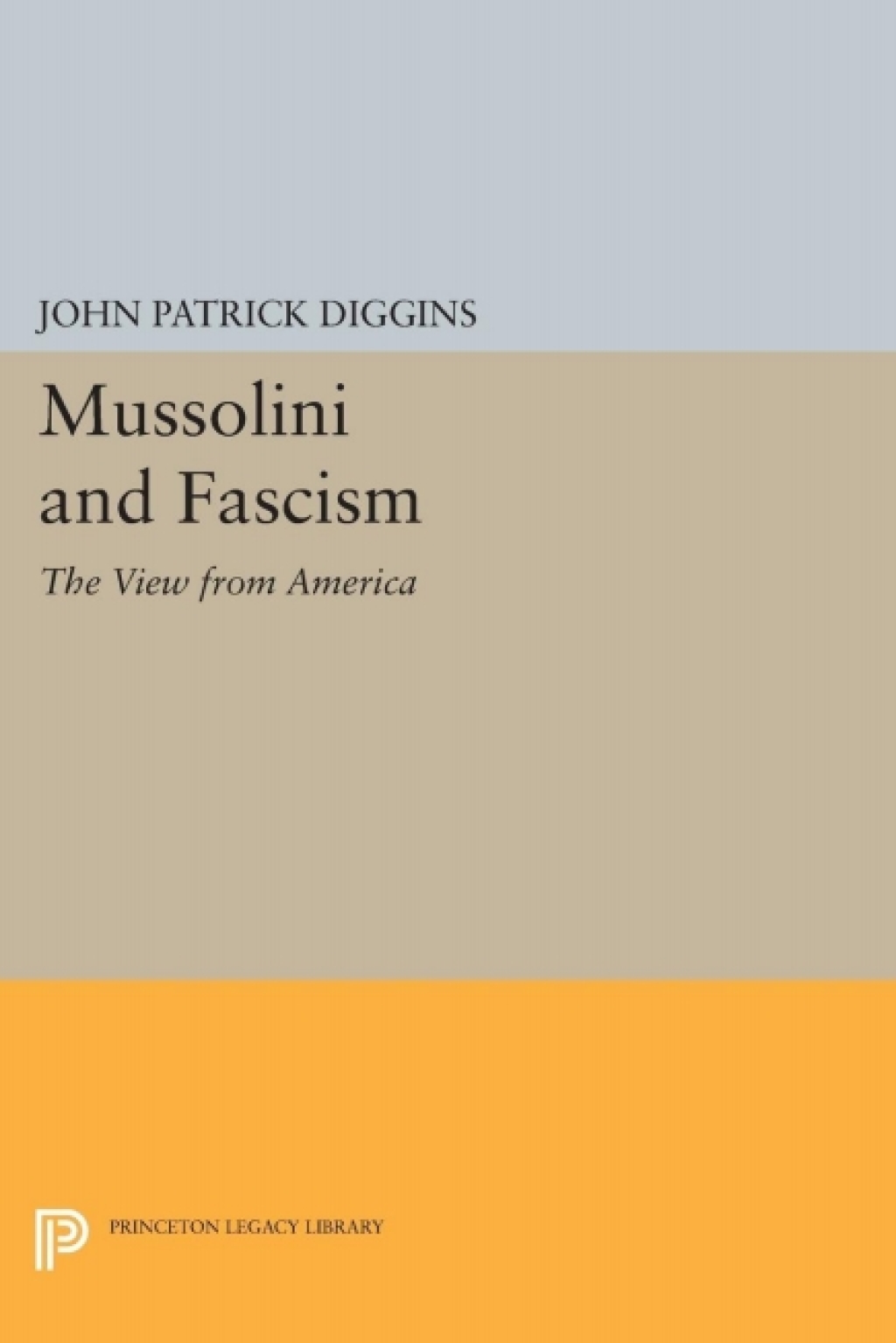 Mussolini and Fascism The View from America  â€“ PDF/EPUB Version Downloadable