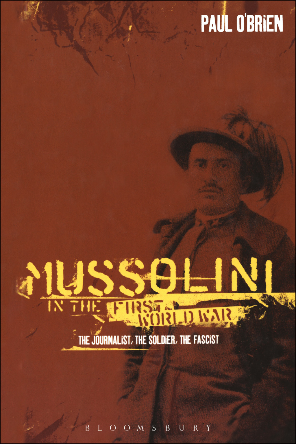 Mussolini in the First World War The Journalist, the Soldier, the Fascist 1st Edition â€“ PDF/EPUB Version Downloadable