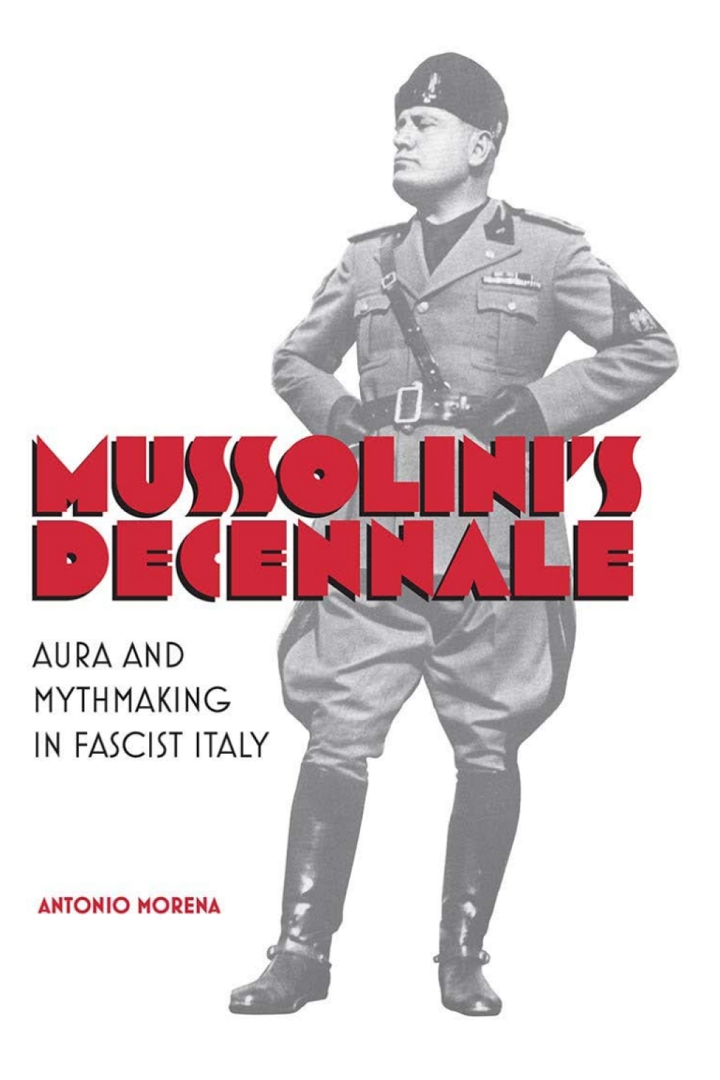 Mussolini's Decennale Aura and Mythmaking in Fascist Italy 1st Edition â€“ PDF/EPUB Version Downloadable