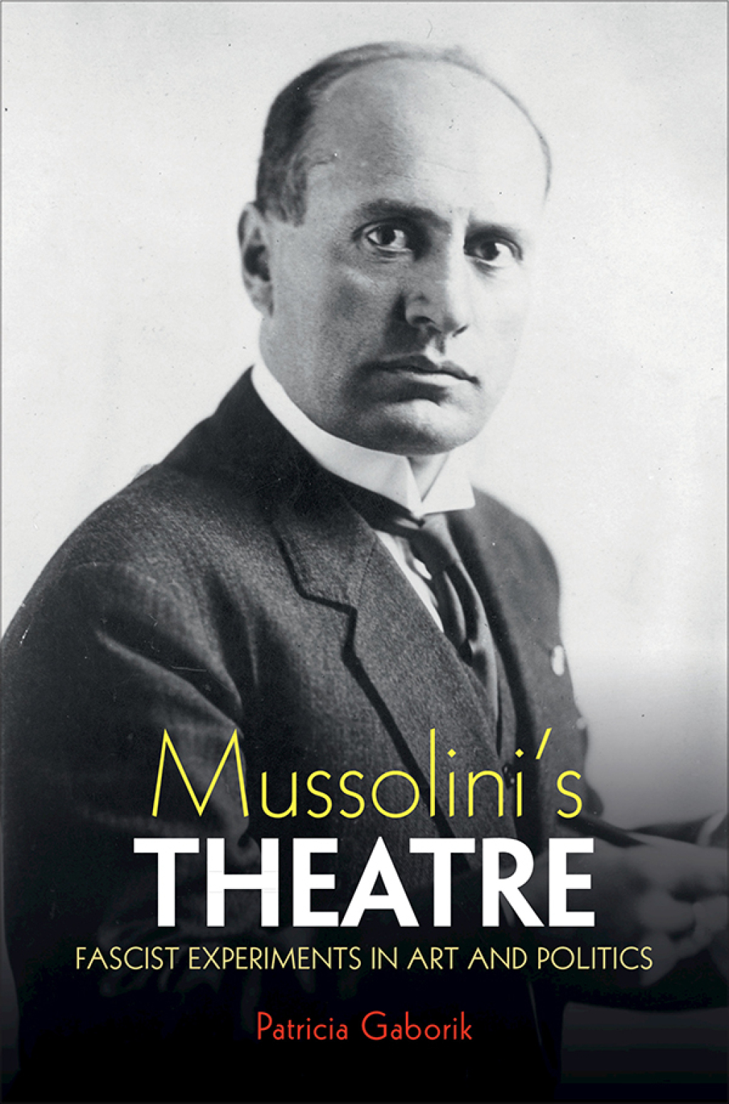 Mussolini's Theatre Fascist Experiments in Art and Politics  â€“ PDF/EPUB Version Downloadable