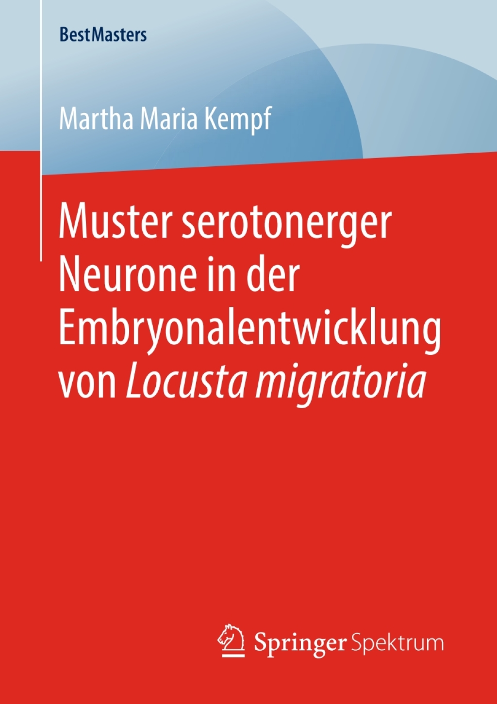 Muster serotonerger Neurone in der Embryonalentwicklung von Locusta migratoria  â€“ PDF/EPUB Version Downloadable
