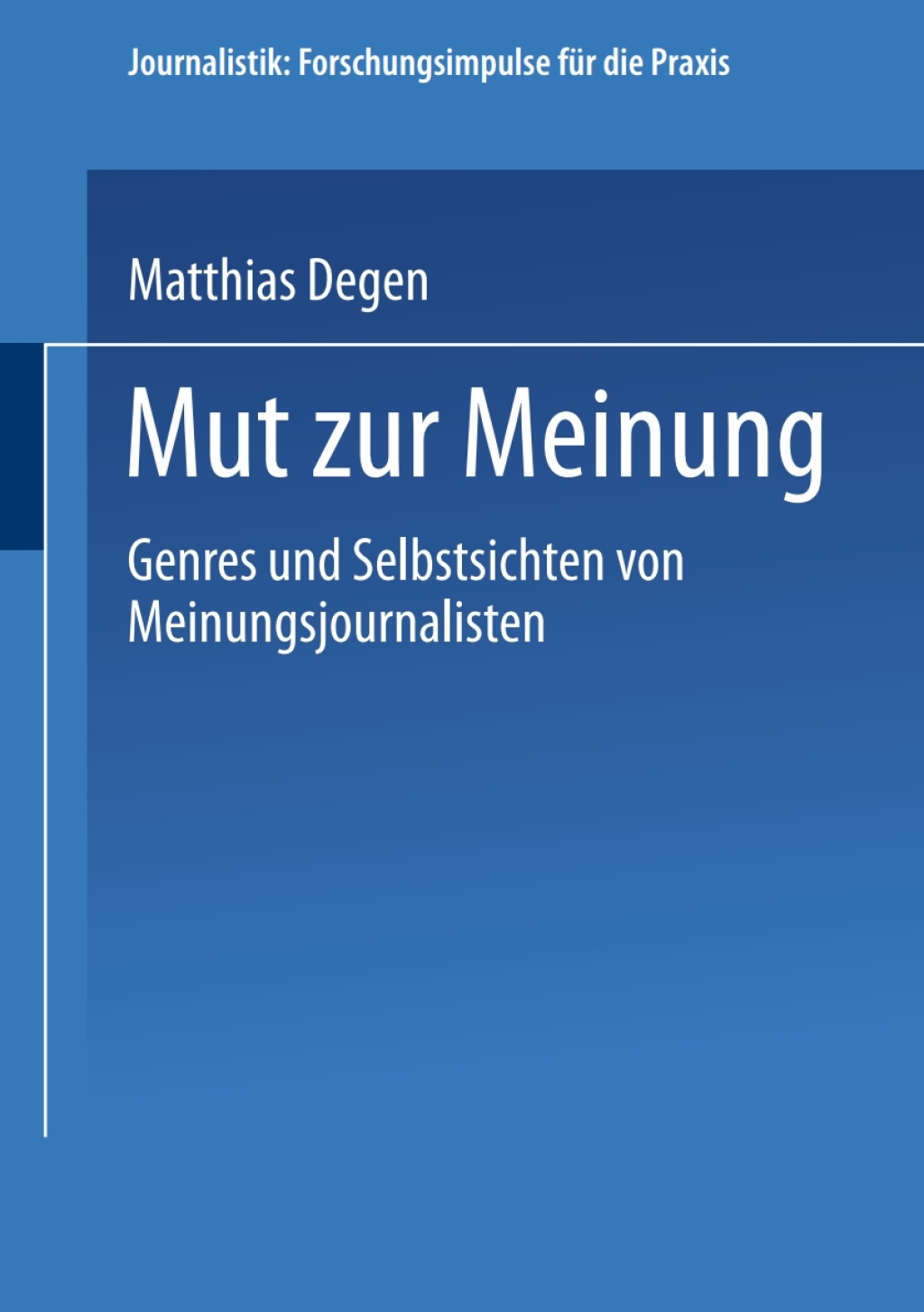 Mut zur Meinung Genres und Selbstsichten von Meinungsjournalisten  â€“ PDF/EPUB Version Downloadable