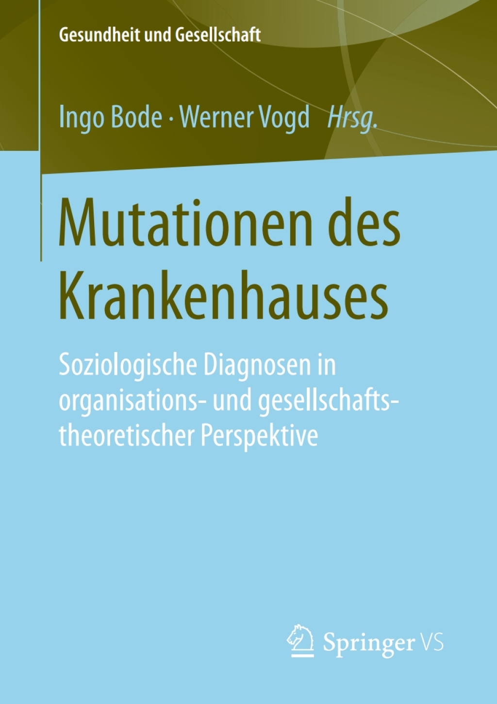 Mutationen des Krankenhauses Soziologische Diagnosen in organisations- und gesellschaftstheoretischer Perspektive  â€“ PDF/EPUB Version Downloadable
