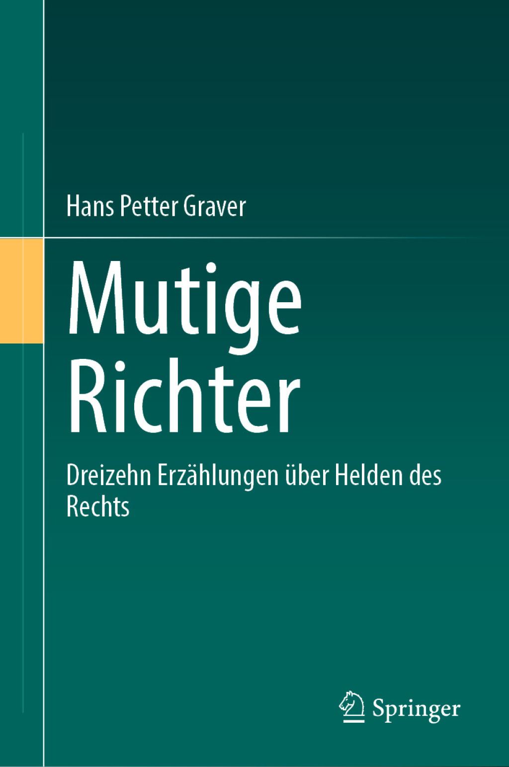 Mutige Richter Dreizehn ErzÃ¤hlungen Ã¼ber Helden des Rechts  â€“ PDF/EPUB Version Downloadable