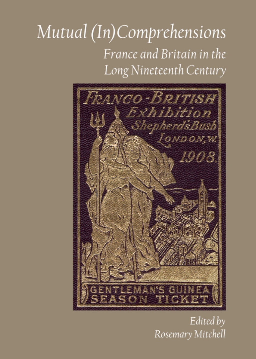 Mutual (In)Comprehensions France and Britain in the Long Nineteenth Century 1st Edition â€“ PDF/EPUB Version Downloadable