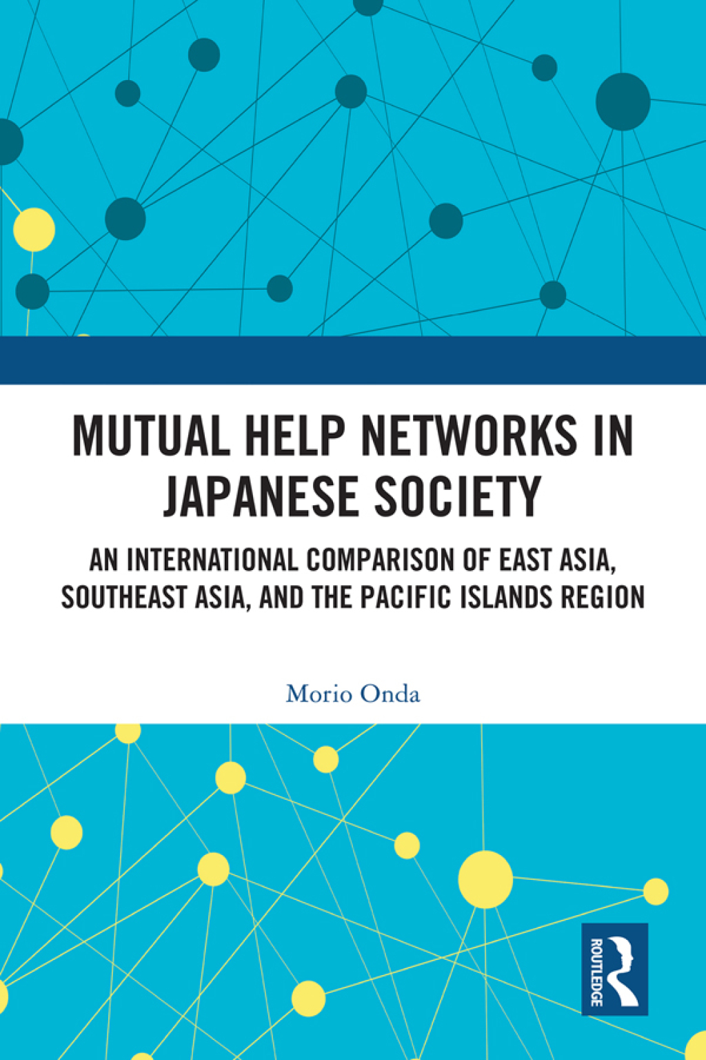 Mutual Help Networks in Japanese Society An International Comparison of East Asia, Southeast Asia, and the Pacific Islands Region 1st Edition â€“ PDF/EPUB Version Downloadable