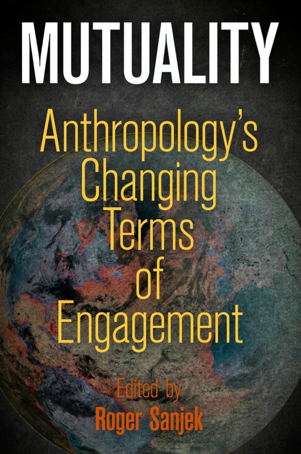 Mutuality Anthropology's Changing Terms of Engagement  â€“ PDF/EPUB Version Downloadable