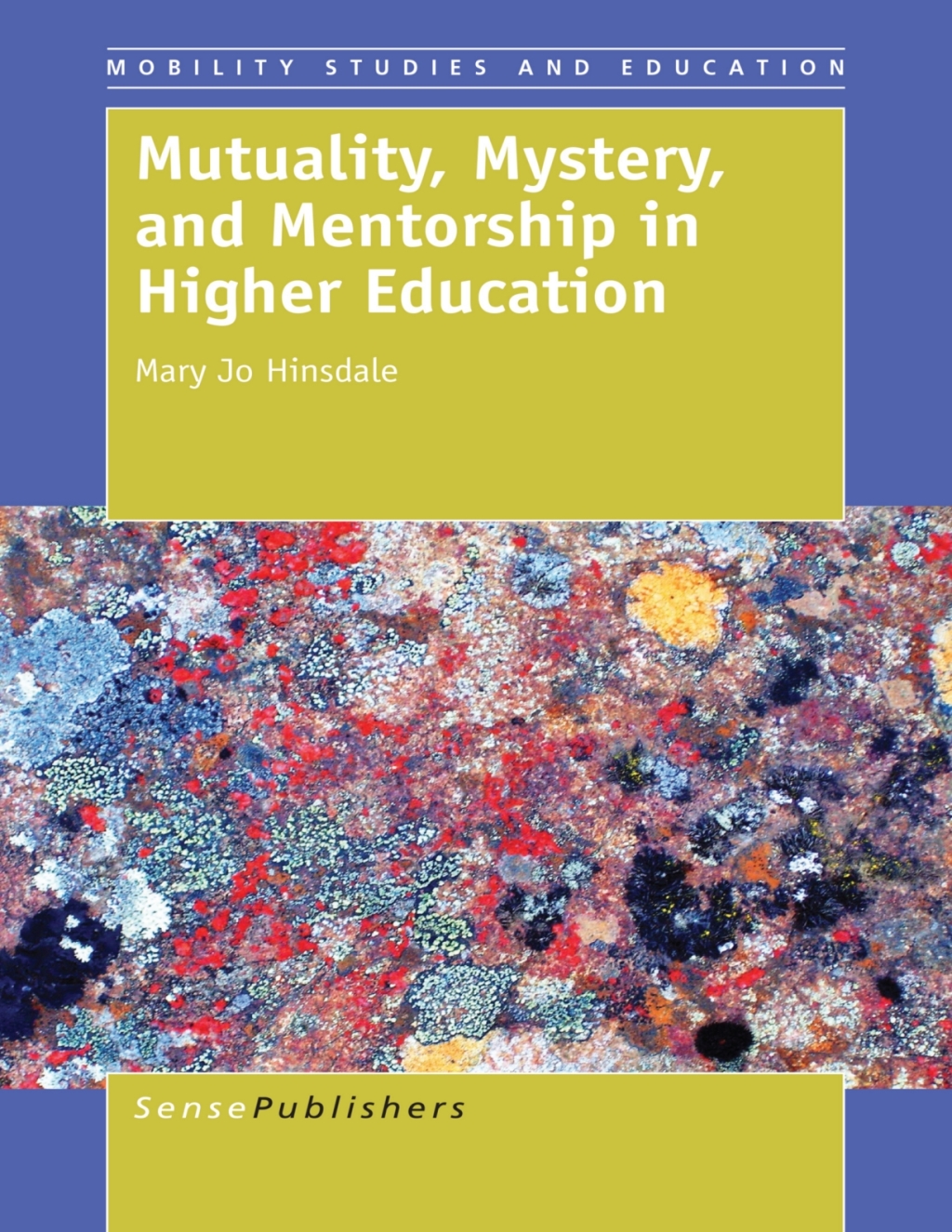 Mutuality, Mystery, and Mentorship in Higher Education  â€“ PDF/EPUB Version Downloadable
