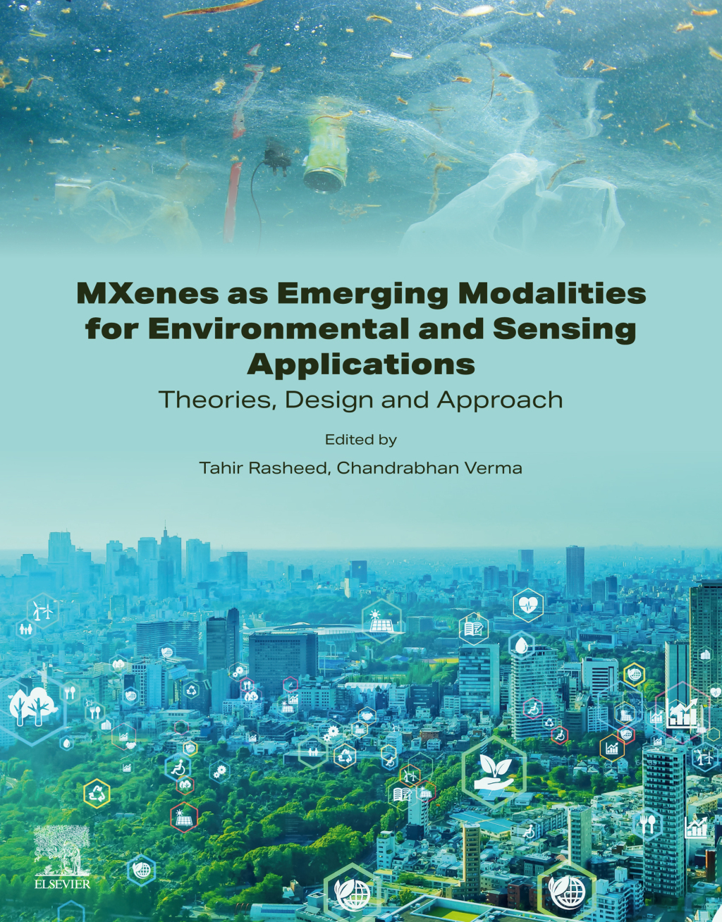 MXenes as Emerging Modalities for Environmental and Sensing Applications Theories, Design and Approach  â€“ PDF/EPUB Version Downloadable