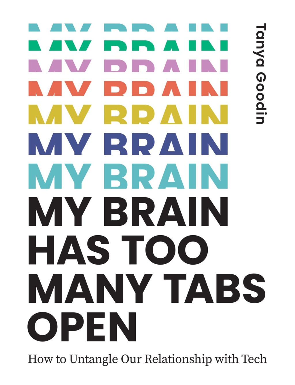 My Brain Has Too Many Tabs Open How to Untangle Our Relationship with Tech - (PDF/EPUB Version)