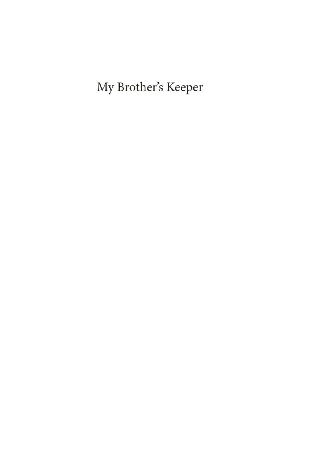 My Brother's Keeper Essays in Honor of Ellis R. Brotzman  â€“ PDF/EPUB Version Downloadable