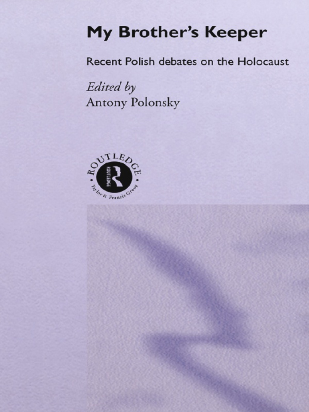 My Brother's Keeper Recent Polish Debates on the Holocaust 1st Edition â€“ PDF/EPUB Version Downloadable