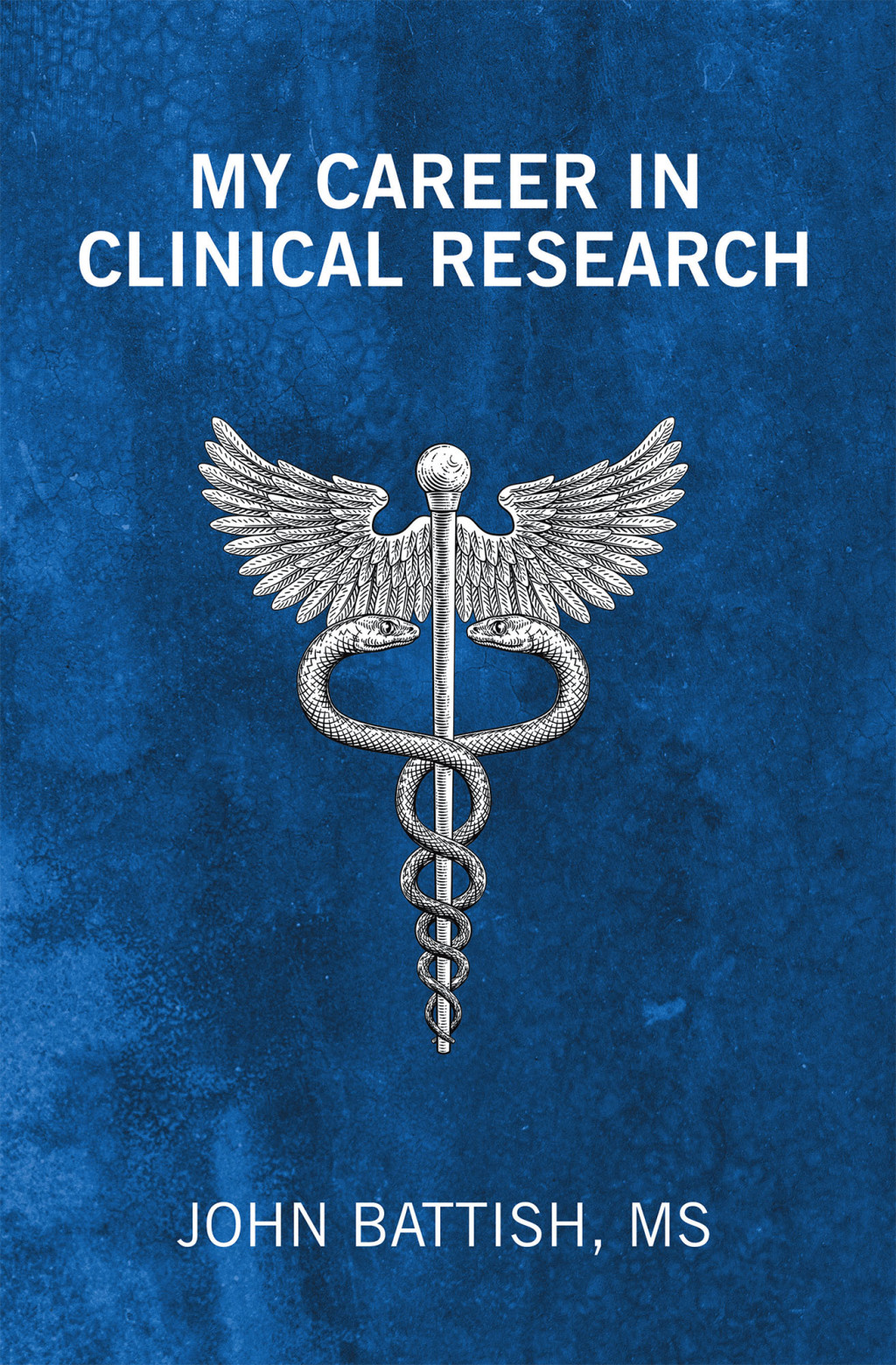 My Career in Clinical Research - (PDF/EPUB Version)