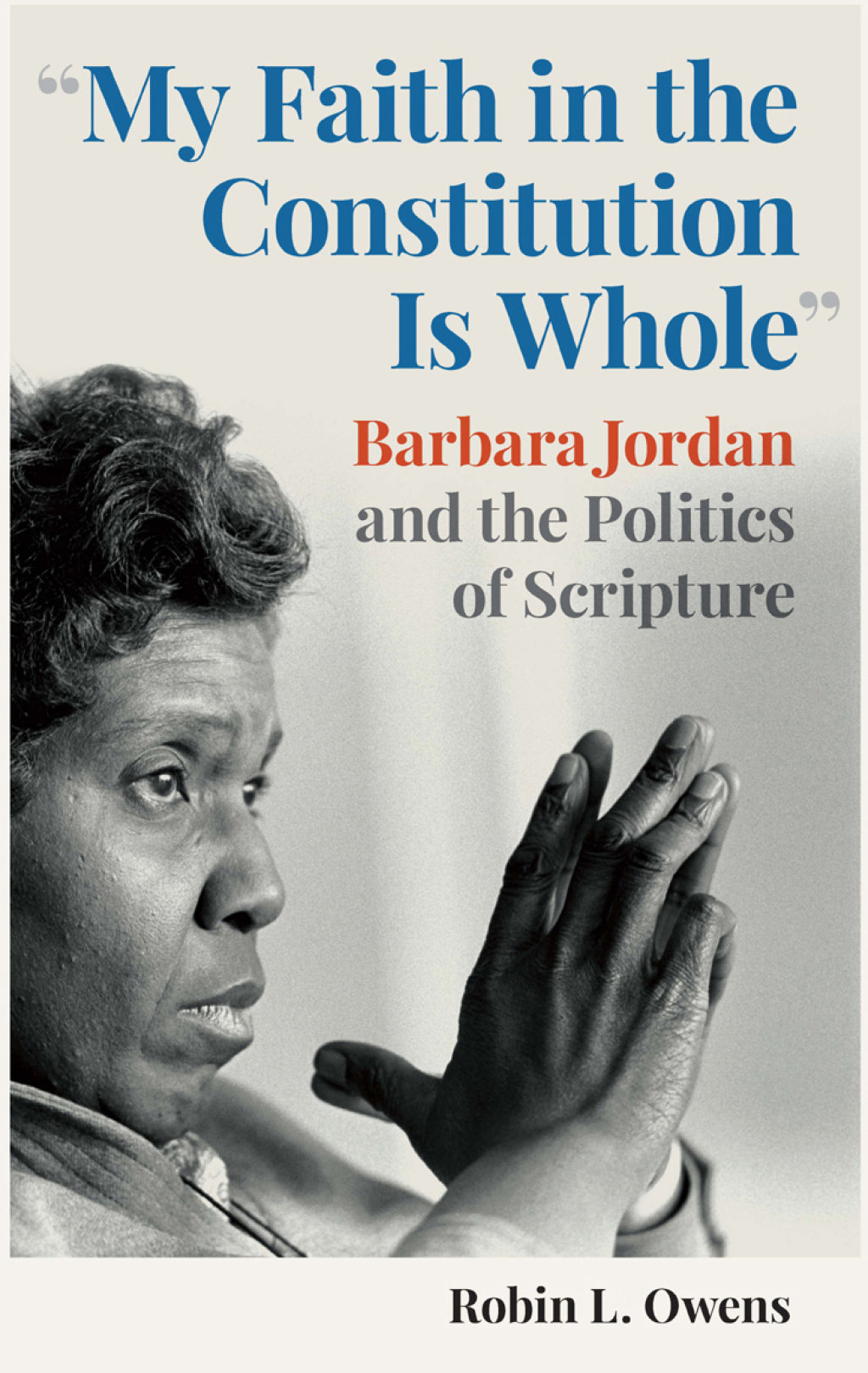 "My Faith in the Constitution Is Whole" Barbara Jordan and the Politics of Scripture  â€“ PDF/EPUB Version Downloadable