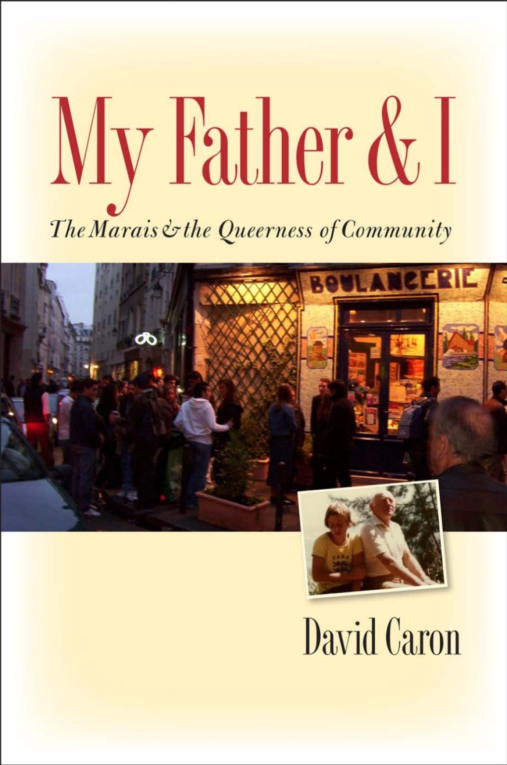 My Father and I The Marais and the Queerness of Community  â€“ PDF/EPUB Version Downloadable
