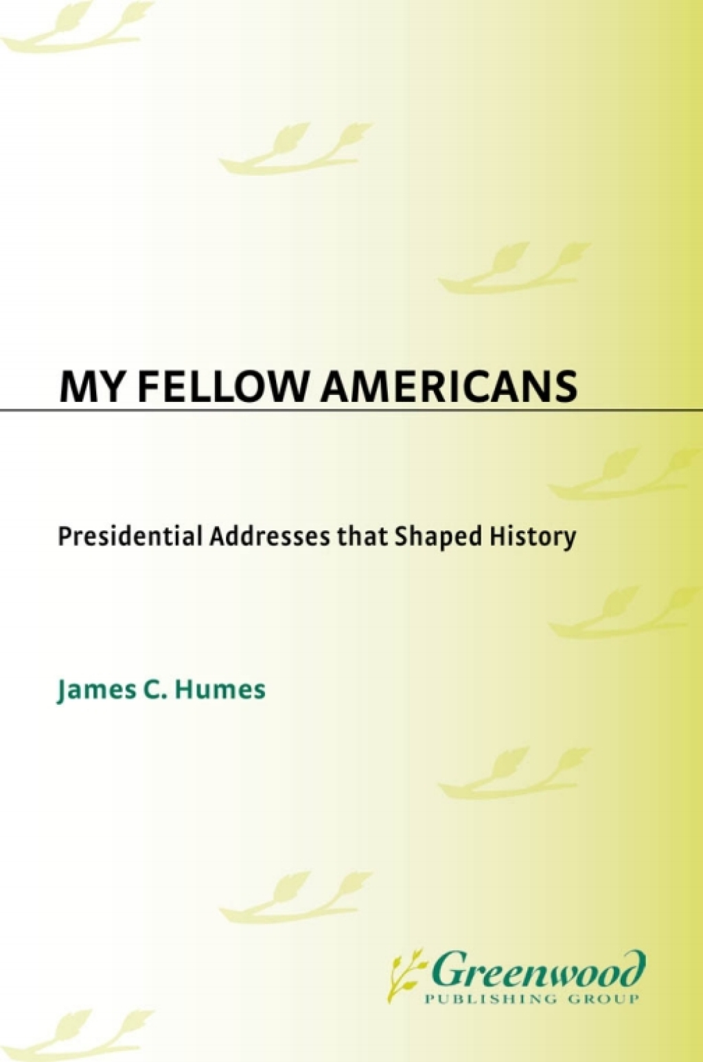 My Fellow Americans Presidential Addresses That Shaped History 1st Edition â€“ PDF/EPUB Version Downloadable